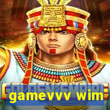 gamevvv wim